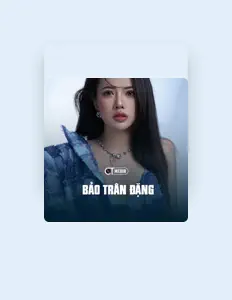 Ouve Bảo Trân Đặng, vê vídeos de música, lê a biografia, vê as datas da digressão e muito mais!