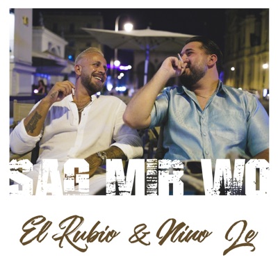 Sag mir wo (feat. El Rubio) - Single