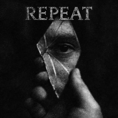 Repeat (feat. XANTECH & BROKEN) - Single