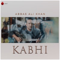 Kabhi - Single - Abbas Ali Khan