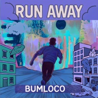 run away - Single - Bumloco