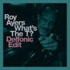 Roy Ayers - What's The T? (feat. Merry Clayton) [Delfonic Edit] artwork