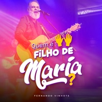 Quem É Filho de Maria? - Single - Fernando Vinhote