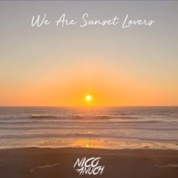 We Are Sunset Lovers - Single - Nico Anuch