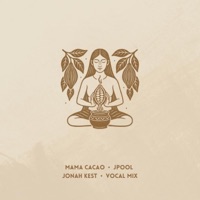 MAMA CACAO (VOCAL MIX) - Single - Jonah Kest & J.Pool