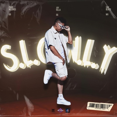 S.L.O.W.L.Y (feat. Say Beats Mx) - Single