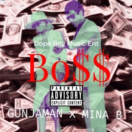 Boss (feat. Mina B) Gunja Man