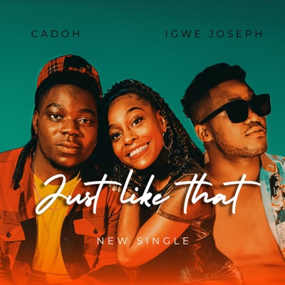 Just Like That (feat. Igwe Joseph) - Single