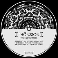 You Not Me - EP - Jhonsson, Kashii & Neil Parkes