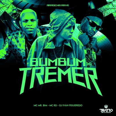 Bumbum Tremer [Arrocha Rave] [feat. Mc Rd] - Single