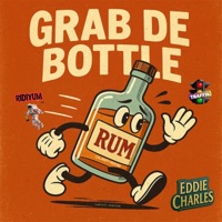Grab de Bottle (feat. Eddie Charles) - Single - Ridiyum