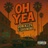 Oh Yea (feat. J Shxnobi)