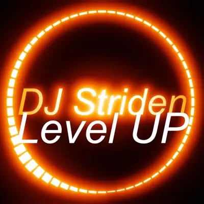 Posłuchaj utworu Level UP wykonywanego przez DJ Striden.