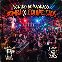 Dentro do Barraco Bomba X Equipe Caos - Single - DJ LÉO LB & By Meca