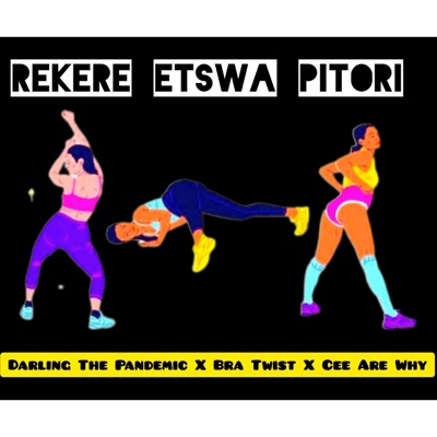 Rekere Etswa Pitori (feat. Cee Are Why) - Single