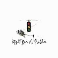 Might Be A Problem - Single - Titus Haskins