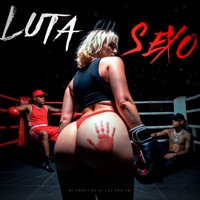 Luta ou Sexo - Single - Mc Frog & MC LK OFICIAL