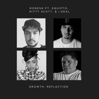 Growth, Reflection (feat. Equipto, Nitty Scott & idealraps) - Single - Ronesh