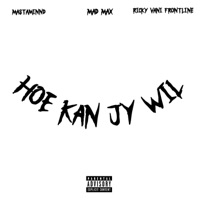 Hoe Kan Jy wil (feat. Mad Max & TDV Ricky Vani Frontline) - Single - Mastaminnd
