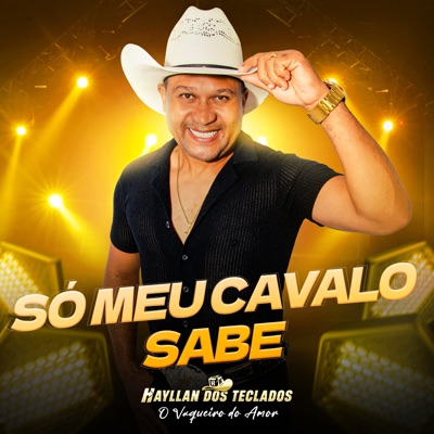 Só Meu Cavalo Sabe - Single