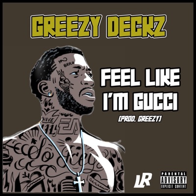 Feel Like I'm Gucci - Single