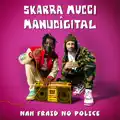 Nah Fraid No Police