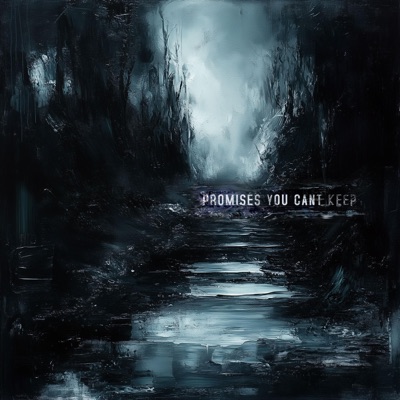 Promises You Can't Keep - Single