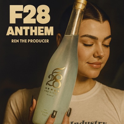 F28 Anthem (What We Drinking?) - Single