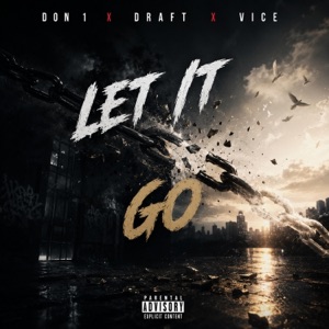 Let It Go (feat. DRAFT & VICEE) - Single