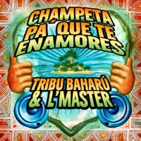 Champeta Pa' Que te Enamores - Single - Tribu Baharú & L-Master