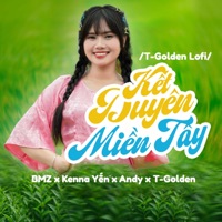 Kết Duyên Miền Tây (T-Golden Lofi) - Single - BMZ, Kenna Yến, Andy & T.Golden