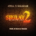 Sholay 2 (feat. Kalakaar house & Maniac Tracks) - Single