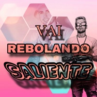 Vai Rebolando Saliente - Single - Mc Jhey, Mc Rd & Dioguinho Hitmaker