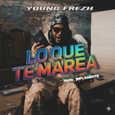 Lo Que Te Marea (Freestyle) - Single