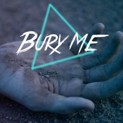 Bury Me - Single