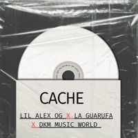 Cache - Single - Lil Alex OG, La guarufa & DKM MUSIC WORLD