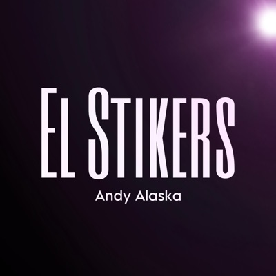 ANDY ALASKA - El Stikers
