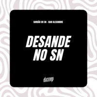 DESANDE NO SN - Single - GORDÃO DO SN, KAIO ALEXANDRE & DuCerra