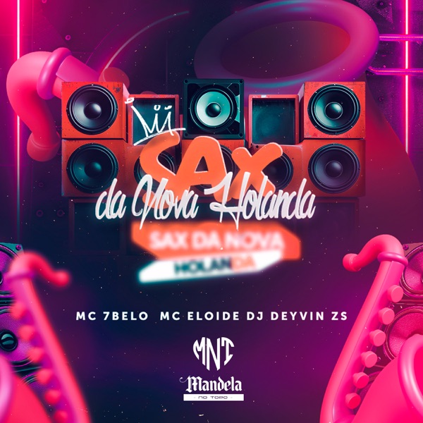 Sax da Nova Holanda (feat. mc 7 belo & Mc Eloide)