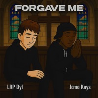 Forgave Me (feat. Jomo Kays) - Single - LRP Dyl