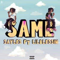 SAME (feat. Lil Blessin) - Single - SayLes