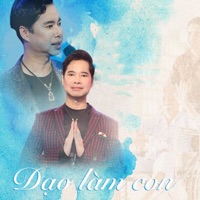 Đạo Làm Con - Lam Ngoc Huynh & Ngoc Son