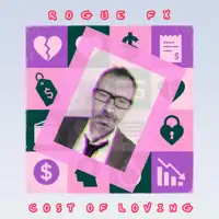 Cost Of Loving — Rogue FX