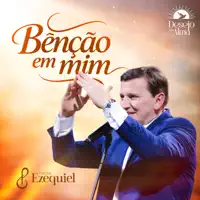 BENCAO EM MIM — PADRE EZEQUIEL