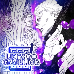 LET'S GO GAMBLING (Hakari) (feat. PE$O PETE) - Single