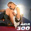 Aria - 300