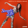 Simple Life (WITH U & CRÜPO Remix) - Leony