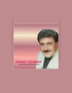 收听 Yılmaz Yıldıran、观看音乐视频、阅读小传、查看巡演日期等 ！