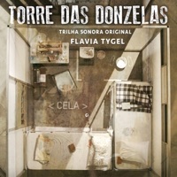 Torre das Donzelas (Trilha Sonora Original de Torre das Donzelas) - Flavia Tygel