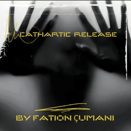 Cathartic Release Fation Çumani